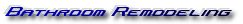 bathroom remodeling